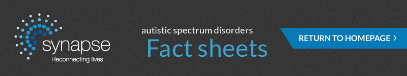 Fact sheet with information on the characteristics of Autism, an Autism Spectrum Disorder
